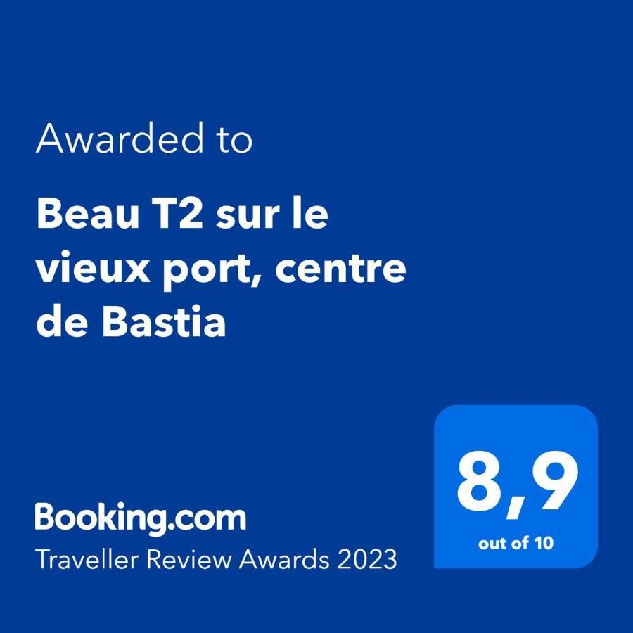 Beau T2 Sur Le Vieux Port, Centre De Bastia Bastia (Corsica) Exterior foto